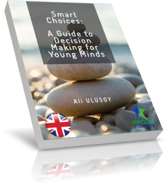 Smart Choices: A Guide to Decision Making for Young Minds